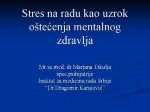 Stres na radu kao uzrok oteenja mentalnog zdravlja