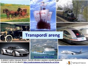 Transpordi areng ja mju maailmamajandusele Koostaja lle Liiber