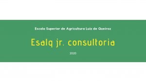 Escola Superior de Agricultura Luiz de Queiroz Esalq