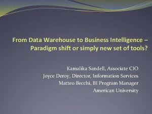 From Data Warehouse to Business Intelligence Paradigm shift