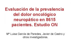 Evaluacin de la prevalencia del dolor oncolgico neuroptico