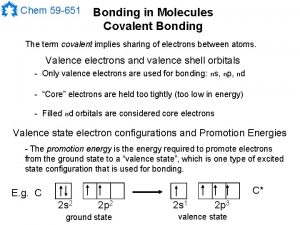 Chem 59 651 Bonding in Molecules Covalent Bonding