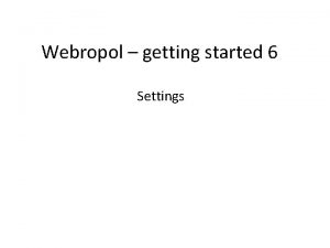 Webropol getting started 6 Settings The Settings Symbol