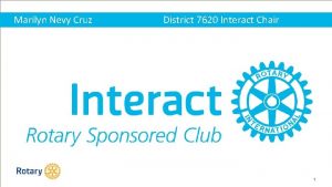 Marilyn Nevy Cruz District 7620 Interact Chair 1