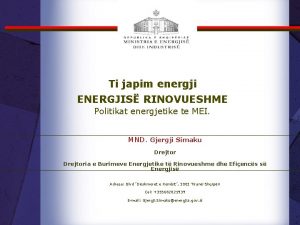 Ti japim energji ENERGJIS RINOVUESHME Politikat energjetike te