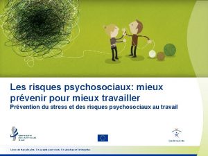 Les risques psychosociaux mieux prvenir pour mieux travailler