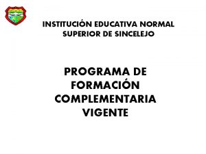 INSTITUCIN EDUCATIVA NORMAL SUPERIOR DE SINCELEJO PROGRAMA DE