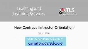 Teaching and Learning Services New Contract Instructor Orientation
