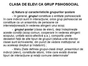 CLASA DE ELEVI CA GRUP PSIHOSOCIAL a Natura