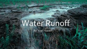 Water Runoff By Kori Howell Overview v Water