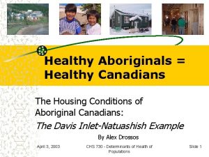 Healthy Aboriginals Healthy Canadians The Housing Conditions of