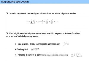 Maclaurin vs taylor