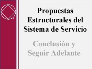 Propuestas Estructurales del Sistema de Servicio Conclusin y