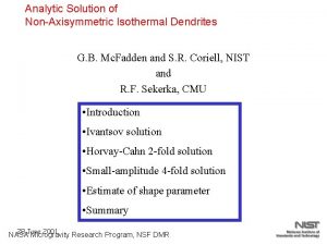 Analytic Solution of NonAxisymmetric Isothermal Dendrites G B