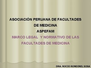 ASOCIACIN PERUANA DE FACULTADES DE MEDICINA ASPEFAM MARCO