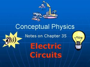 Conceptual physics chapter 35 electric circuits
