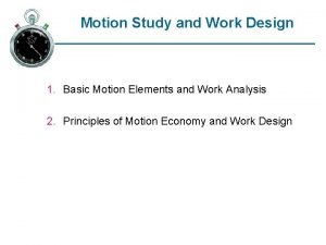 Principles of motion study