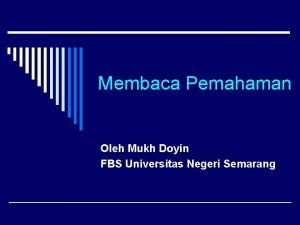 Membaca Pemahaman Oleh Mukh Doyin FBS Universitas Negeri