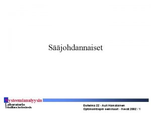 Sjohdannaiset S ysteemianalyysin Laboratorio Teknillinen korkeakoulu Esitelm 22