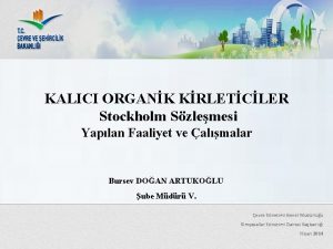 KALICI ORGANK KRLETCLER Stockholm Szlemesi Yaplan Faaliyet ve