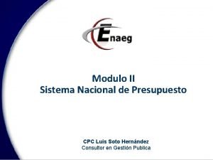 Modulo II Sistema Nacional de Presupuesto CPC Luis