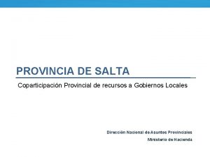 PROVINCIA DE SALTA Coparticipacin Provincial de recursos a