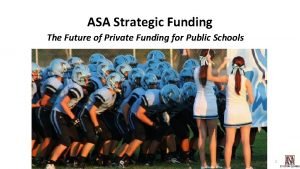 ASA Strategic Funding The Future of Private Funding