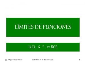 LMITES DE FUNCIONES U D 6 2 BCS