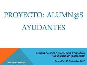 PROYECTO ALUMNS AYUDANTES II JORNADA SOBRE PSICOLOGIA EDUCATIVA