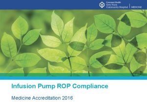 Infusion Pump ROP Compliance Medicine Accreditation 2016 A