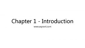 Chapter 1 Introduction www asyrani com Xenon 2