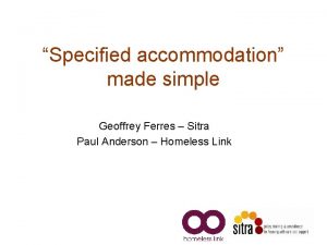 Specified accommodation made simple Geoffrey Ferres Sitra Paul
