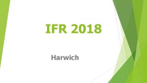 IFR 2018 Harwich 26 31 Juli 2018 Die