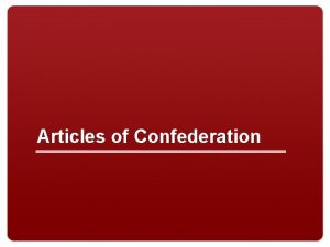 Articles of Confederation Why were the Articles of