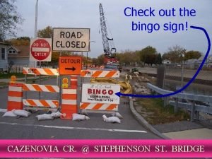 Check out the bingo sign CAZENOVIA CR STEPHENSON