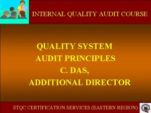 INTERNAL QUALITY AUDIT COURSE QUALITY SYSTEM AUDIT PRINCIPLES