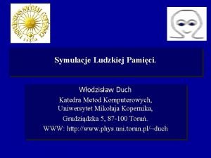 Symulacje Ludzkiej Pamici Wodzisaw Duch Katedra Metod Komputerowych