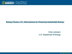 Energy Finance 101 Mechanisms for Financing Sustainable Energy