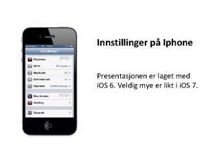 Innstillinger p Iphone Presentasjonen er laget med i