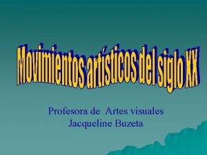 Profesora de Artes visuales Jacqueline Buzeta 1865 1900