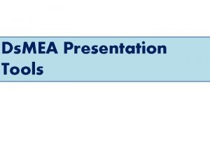 Ds MEA Presentation Tools Access Reach Total No