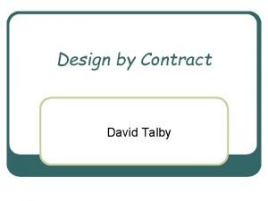 Design by Contract David Talby Software Correctness When
