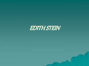 EDITH STEIN ACONTECIMIENTOS HISTORISCOS Introduccion Edith Stein la
