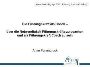 Jenaer Coachingtage 2017 Fhrung braucht Coaching Die Fhrungskraft