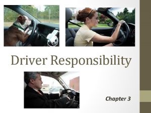 Chapter 3 driver responsibility