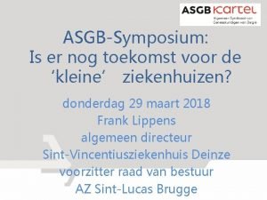 ASGBSymposium Is er nog toekomst voor de kleine