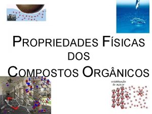 PROPRIEDADES FSICAS DOS COMPOSTOS ORG NICOS reviso lcool