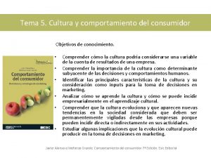 Tema 5 Cultura y comportamiento del consumidor Objetivos