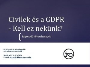 Civilek s a GDPR Kell ez neknk Szigorod