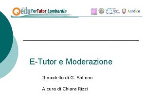 ETutor e Moderazione Il modello di G Salmon